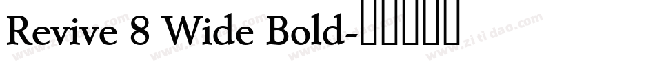Revive 8 Wide Bold字体转换